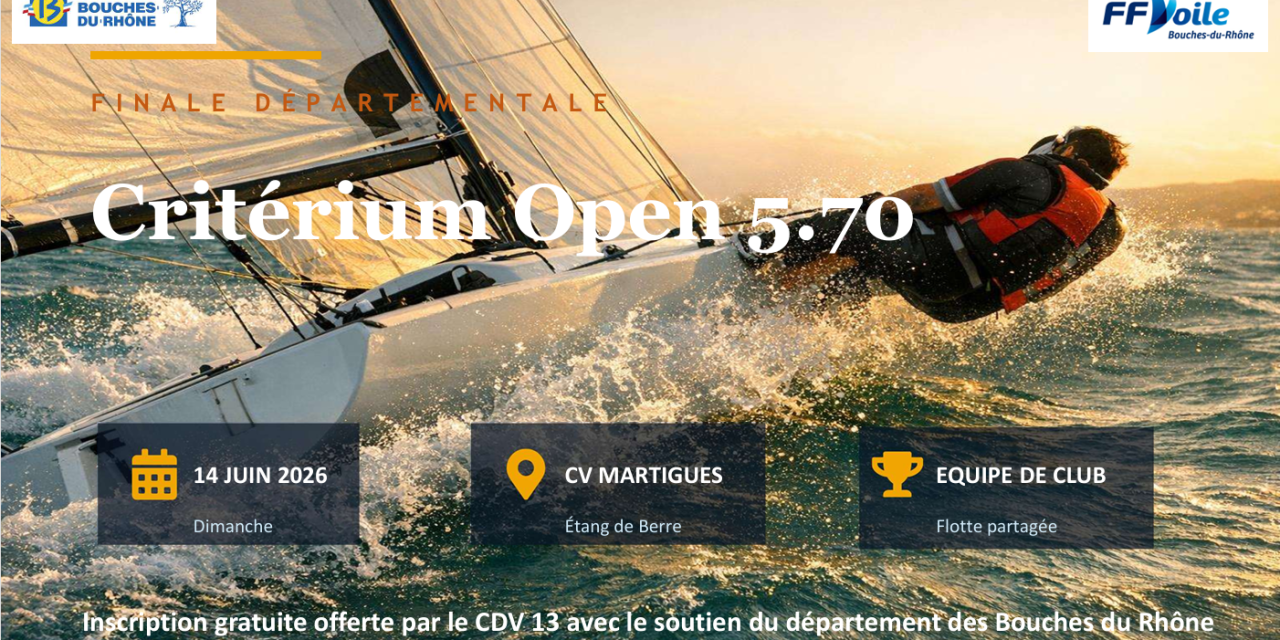 Challenge Open 5.7 le 14 juin 2026 au CV Martigues pendant Finale du Critérium Départemental